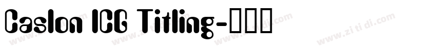 Caslon ICG Titling字体转换